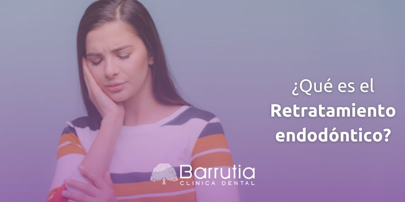 ¿Qué es el retratamiento endodóntico?