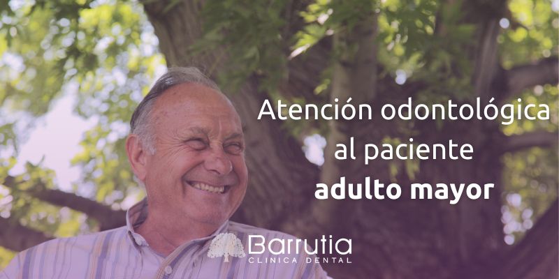 Atención odontológica al paciente adulto mayor